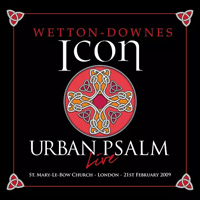 John Wetton & Geoffrey Downes - 2009.02.21 - Icon - Urban Psalm [CD 1]