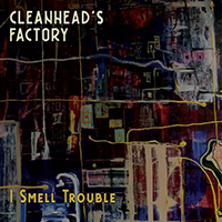 Cleanhead's Factory - I Smell Trouble