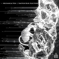 Mechanical Vein - Emotion Blur: Selections