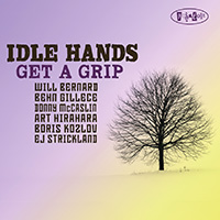 Idle Hands (USA, NY) - Get A Grip