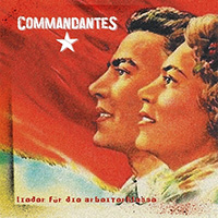 Commandantes - Lieder Für Die Arbeiterklasse