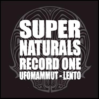 Ufomammut - Supernaturals Record One (Split with Lento)