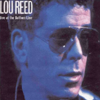 Lou Reed - Live at the Bottom Line (New York City)