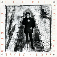 Lou Reed - Magic And Loss