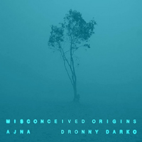 Ajna - Misconceived Origins (feat. Dronny Darko) (EP)
