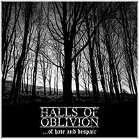 Halls of Oblivion - ... Of Hate and Despair