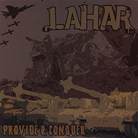 Lahar (USA) - Provide & Conquer