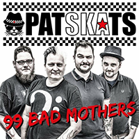 patSKAts - 99 Bad Mothers