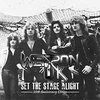 Weapon UK - Set the Stage Alight - 35th Anniversary 2016 Edition