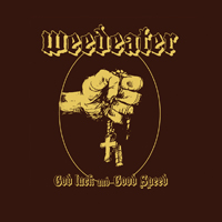 Weedeater - God Luck And Good Speed