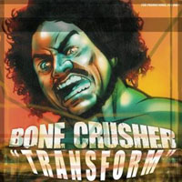 Bone Crusher - Transform (Single)