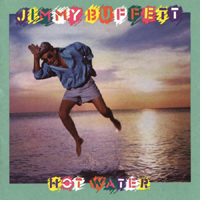 Jimmy Buffett - Hot Water