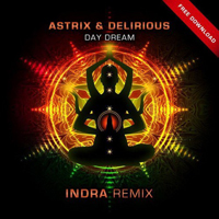 Astrix - Day Dream (Indra Remix) (Single)