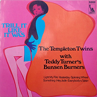 Templeton Twins - Trill It Like It Was