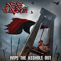 Ass Flavour - Wipe the Asshole Out