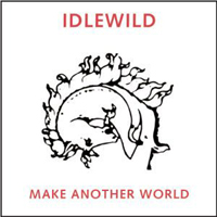 Idlewild - Make A New World