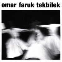 Omar Faruk Tekbilek - Whirling