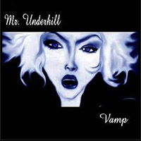 Mr. Underhill - Vamp