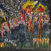 Kit Garoutte - Magic Is