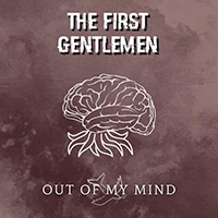 First Gentlemen - Out Of My Mind