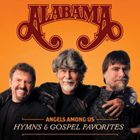 Alabama - Angels Among Us Hymns & Gospel Favorites