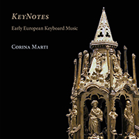 Corina Marti - KeyNotes: Early European Keyboard Music