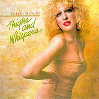 Bette Midler - Thigs And Whispers