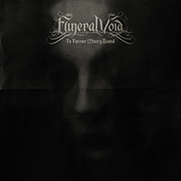Funeral Void - To Forever Misery Bound