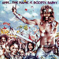Bootsy Collins - Ahh... The Name Is Bootsy, Baby!
