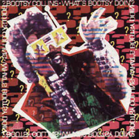 Bootsy Collins - What's Bootsy Doin'?