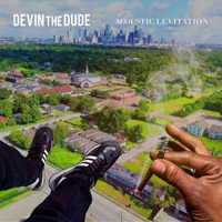 Devin The Dude - Acoustic Levitation
