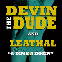 Devin The Dude - A Dime A Dozen (Single)