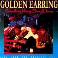 The Golden Earring - Something Heavy Going Down