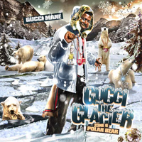 Gucci Mayne - Gucci The Glacier (Zone B - Polar Bear)
