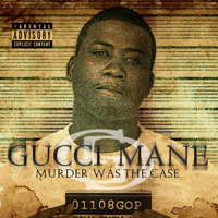 Gucci Mayne - Murder Was The Case