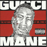 Gucci Mayne - The Return of Mr. Zone 6