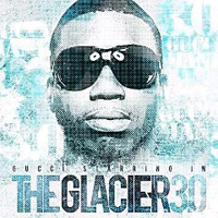 Gucci Mayne - The Glacier 3.0