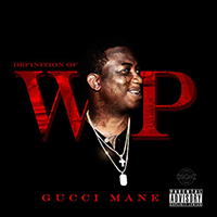 Gucci Mayne - Definition of Wop