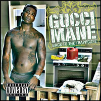 Gucci Mayne - Back To The Traphouse