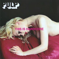 Jarvis Cocker - Pulp - This Is Hardcore