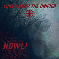 Lord Sonny The Unifier - Howl