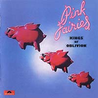 Pink Fairies - Kings of Oblivion