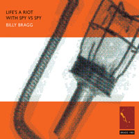 Billy Bragg - Life's a Riot With Spy Vs Spy (2006 Remaster, CD 2)