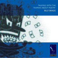Billy Bragg - Talking With The Taxman About Poetry (2006 Remastered, CD 1)