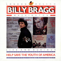 Billy Bragg - Help Save the Youth of America, 1988