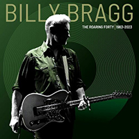 Billy Bragg - The Roaring Forty (1983-2023) (Deluxe Edition) CD1
