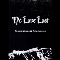 No Love Lost (GBR) - Submission & Seabound (demo)