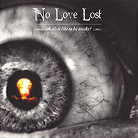 No Love Lost (GBR) - What's It Like To Be Awake? (EP)