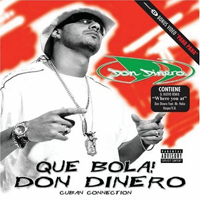 Don Dinero - Que Bola!