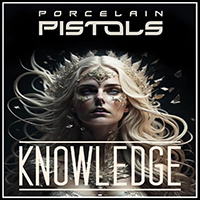 Porcelain Pistols - Knowledge